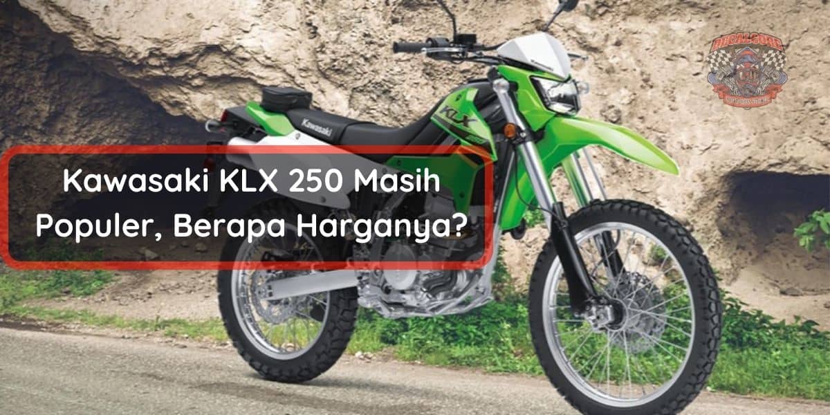 Kawasaki KLX 250 Masih Populer